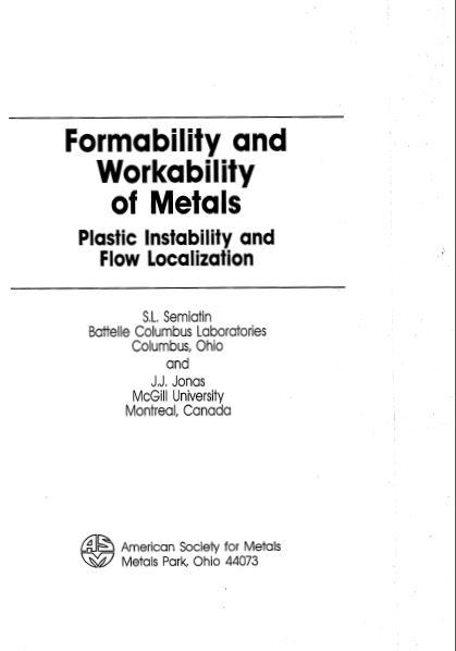 Formability and Workability of Metals:  Plastic Instability and Flow Localization (Asm Series in Metal Processing, 2)